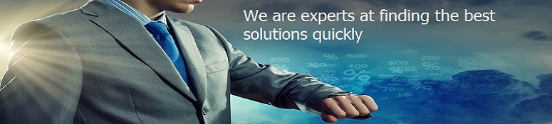 We are experts at finding the best solutions quickly